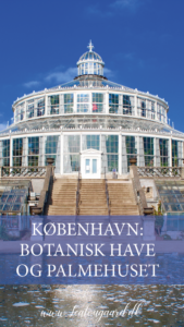 Botanisk have København, Palmehuset, Seværdigheder i København,