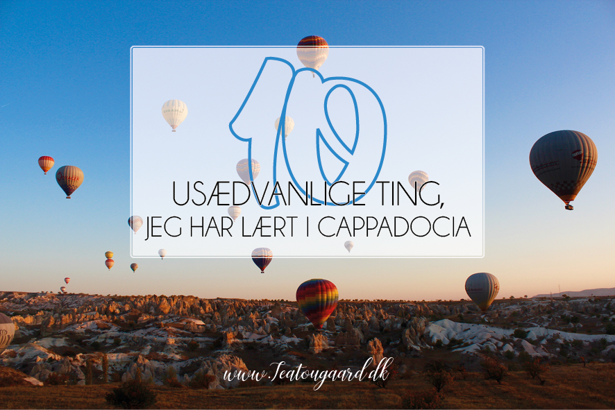 Cappadocia, ting jeg har lært mens jeg rejser, kappadokien, seværdigheder i Tyrkiet, Tyrkiet seværdigheder, luftballon i Tyrkiet, Tyrkiet luftballon