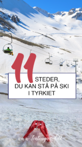 Skiferie i Tyrkiet, Tyrkiet skiferie, rejser til tyrkiet, billig skiferie, skiferie i nye lande, rejseblog