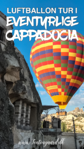 Oplevelser i cappadokia, seværdigheder i kappedokien, Luftballon i Tyrkiet, Cappadocia luftballon, luftballon Tyrkiet, oplevelser i cappadocia, unikke landskaber i vernde, vulkansk landskab, hvor kan man flyve i luftballon,